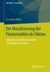 Die Moralisierung der Finanzmärkte als Fiktion : Fallstudie zum Selbstverständnis nachhaltiger Investoren (Wirtschaft + Gesellschaft)