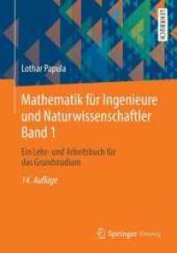 Mathematik Fr Ingenieure Und Naturwissenschaftler : Ein Lehr- Und Arbeitsbuch Fr Das Grundstudium 〈1〉 （14TH）