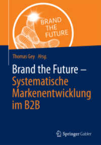 Brand the Future : Systematische Markenentwicklung im B2B