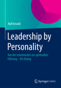 Leadership by Personality : Von der emotionalen zur spirituellen Führung - Ein Dialog （2014）