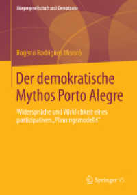 Der demokratische Mythos Porto Alegre : Widersprüche und Wirklichkeit eines partizipativen „Planungsmodells' (Bürgergesellschaft und Demokratie) （2014）