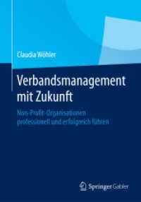 Verbandsmanagement mit Zukunft : Non-Profit-Organisationen professionell und erfolgreich führen （2015）