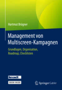 Management von Multiscreen-Kampagnen, m. 1 Buch, m. 1 E-Book : lead digital. Mit E-Book （2015. xiii, 155 S. XIII, 155 S. 41 Abb. Book + eBook. 210 mm）