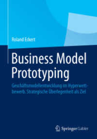 Business Model Prototyping : Geschäftsmodellentwicklung im Hyperwettbewerb. Strategische Überlegenheit als Ziel （2014）