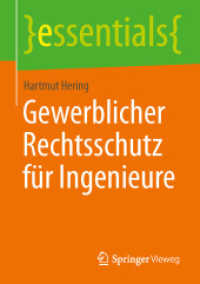 Gewerblicher Rechtsschutz für Ingenieure (Essentials) （2014. x, 41 S. X, 41 S. 6 Abb. 210 mm）