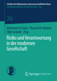 Risiko und Verantwortung in der modernen Gesellschaft (Schriften der Mathematisch-naturwissenschaftlichen Klasse 26) （2014. 2014. vi, 59 S. VI, 59 S. 12 Abb., 10 Abb. in Farbe. 210 mm）