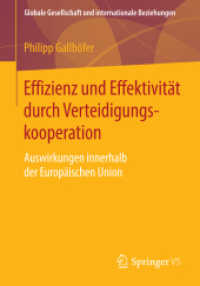 Effizienz und Effektivität durch Verteidigungskooperation : Auswirkungen innerhalb der Europäischen Union (Globale Gesellschaft und internationale Beziehungen)