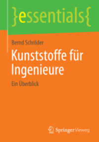 Kunststoffe für Ingenieure : Ein Überblick (essentials) （2014. ix, 31 S. IX, 31 S. 8 Abb. 210 mm）