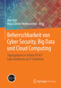 Beherrschbarkeit von Cyber Security, Big Data und Cloud Computing : Tagungsband zur dritten EIT ICT Labs-Konferenz zur IT-Sicherheit （2014）