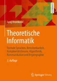 Theoretische Informatik : Formale Sprachen, Berechenbarkeit, Komplexitätstheorie, Algorithmik, Kommunikation und Kryptographie （5TH）