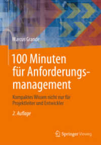 100 Minuten für Anforderungsmanagement : Kompaktes Wissen nicht nur für Projektleiter und Entwickler （2ND）