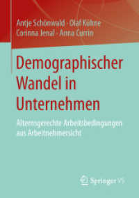 Demographischer Wandel in Unternehmen : Alternsgerechte Arbeitsbedingungen aus Arbeitnehmersicht （2015）