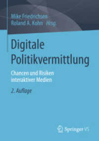 Digitale Politikvermittlung : Chancen und Risiken interaktiver Medien （2ND）