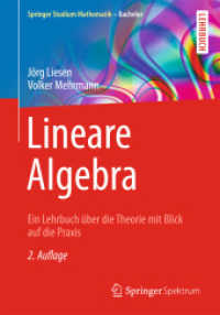 Lineare Algebra : Ein Lehrbuch ber Die Theorie Mit Blick Auf Die Praxis (Springer Studium Mathematik - Bachelor) （2ND）