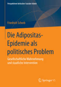 Die Adipositas-Epidemie als politisches Problem : Gesellschaftliche Wahrnehmung und staatliche Intervention (Perspektiven kritischer Sozialer Arbeit)