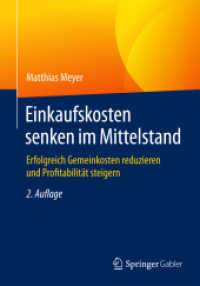 Einkaufskosten senken im Mittelstand : Erfolgreich Gemeinkosten reduzieren und Profitabilität steigern （2ND）