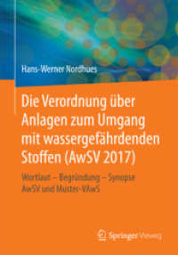 Die Verordnung über Anlagen zum Umgang mit wassergefährdenden Stoffen (AwSV 2017) : Wortlaut - Begründung - Synopse AwSV und Muster-VAwS