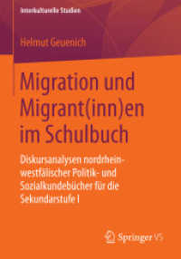 Migration und Migrant(inn)en im Schulbuch : Diskursanalysen nordrhein-westfälischer Politik- und Sozialkundebücher für die Sekundarstufe I (Interkulturelle Studien) （2015）