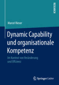 Dynamic Capability und organisationale Kompetenz : Im Kontext von Veränderung und Effizienz