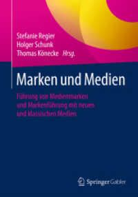 Marken und Medien : Führung von Medienmarken und Markenführung mit neuen und klassischen Medien