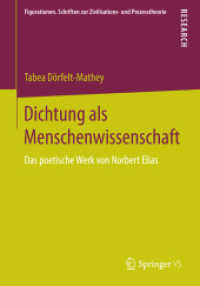 Dichtung als Menschenwissenschaft : Das poetische Werk von Norbert Elias (Figurationen. Schriften zur Zivilisations- und Prozesstheorie)
