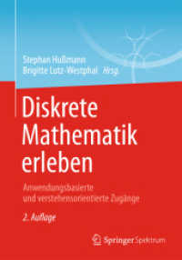 Diskrete Mathematik erleben : Anwendungsbasierte und verstehensorientierte Zugänge (Mathematik erleben) （2., erw. Aufl. 2015. xvii, 347 S. XVII, 347 S. 204 Abb., 100 Abb. in F）