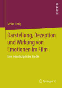 Darstellung, Rezeption und Wirkung von Emotionen im Film : Eine interdisziplinäre Studie （2015）