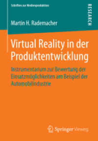 Virtual Reality in der Produktentwicklung : Instrumentarium zur Bewertung der Einsatzmöglichkeiten am Beispiel der Automobilindustrie (Schriften zur Medienproduktion)