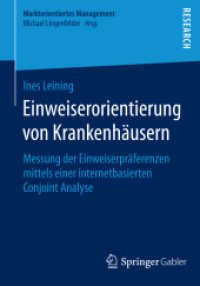 Einweiserorientierung von Krankenhäusern : Messung der Einweiserpräferenzen mittels einer internetbasierten Conjoint Analyse (Marktorientiertes Management)