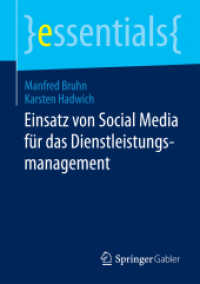 Einsatz von Social Media für das Dienstleistungsmanagement (Essentials) （2015. ix, 46 S. IX, 46 S. 15 Abb., 3 Abb. in Farbe. 210 mm）