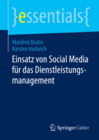 Einsatz von Social Media für das Dienstleistungsmanagement (Essentials) （2015. ix, 46 S. IX, 46 S. 15 Abb., 3 Abb. in Farbe. 210 mm）