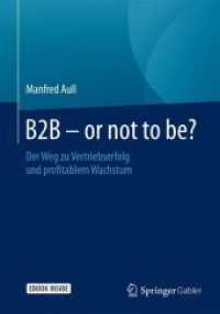 B2b or Not to Be? : Der Weg Zu Vertriebserfolg Und Profitablem Wachstum （HAR/PSC）