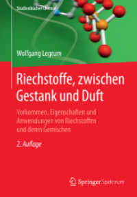 Riechstoffe, zwischen Gestank und Duft : Vorkommen, Eigenschaften und Anwendung von Riechstoffen und deren Gemischen (Studienbücher Chemie) （2ND）