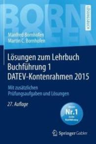 Losungen Zum Lehrbuch Buchfuhrung 1 Datev-Kontenrahmen 2015 : Mit Zusatzlichen Prufungsaufgaben Und Losungen (Bornhofen Buchfuhrung 1 Lo) （27TH）