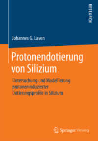 Protonendotierung von Silizium : Untersuchung und Modellierung protoneninduzierter Dotierungsprofile in Silizium （2014）