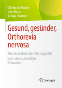 Gesund, gesünder, Orthorexia nervosa : Modekrankheit oder Störungsbild? Eine wissenschaftliche Diskussion