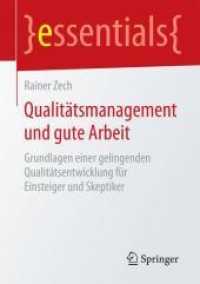 Qualittsmanagement Und Gute Arbeit : Grundlagen Einer Gelingenden Qualittsentwicklung Fr Einsteiger Und Skeptiker (Essentials)
