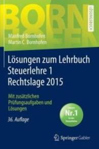Losungen Zum Lehrbuch Steuerlehre 1 Rechtslage 2015 : Mit Zusatzlichen Prufungsaufgaben Und Losungen (Bornhofen Steuerlehre 1 Lo) （36TH）