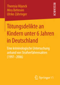 Tötungsdelikte an Kindern unter 6 Jahren in Deutschland : Eine kriminologische Untersuchung anhand von Strafverfahrensakten (1997-2006) （2015）