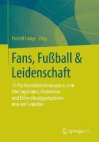 Fans, Fuball & Leidenschaft : 15 Positionsbestimmungen Zu Den Hintergrnden, Problemen Und Entwicklungsprognosen Unserer Fankultur
