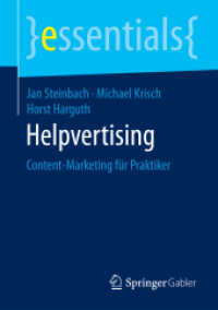Helpvertising : Content-Marketing für Praktiker (Essentials) （2015. xii, 47 S. XII, 47 S. 11 Abb. 210 mm）