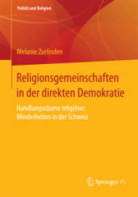 Religionsgemeinschaften in der direkten Demokratie : Handlungsräume religiöser Minderheiten in der Schweiz (Politik und Religion) （2015）