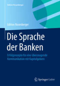 Die Sprache der Banken : Erfolgsrezepte für eine überzeugende Kommunikation mit Kapitalgebern (Edition Rosenberger)
