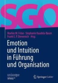 Emotion Und Intuition in Fuhrung Und Organisation (Uniscope. Publikationen Der Sgo Stiftung) （1. Aufl. 2015, 2., Korr. Nachd）