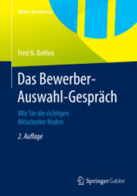 Das Bewerber-Auswahl-Gespräch : Wie Sie die richtigen Mitarbeiter finden (Edition Rosenberger) （2ND）
