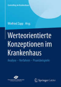 Werteorientierte Konzeptionen im Krankenhaus : Analyse - Verfahren - Praxisbeispiele (Controlling im Krankenhaus) （2015）