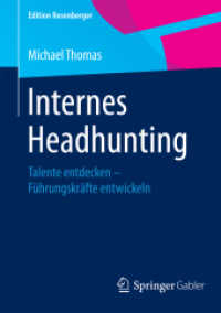 Internes Headhunting : Talente entdecken - Führungskräfte entwickeln (Edition Rosenberger)