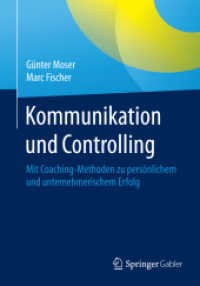 Kommunikation und Controlling : Mit Coaching-Methoden zu persönlichem und unternehmerischem Erfolg （2015）