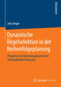 Dynamische Regelselektion in der Reihenfolgeplanung : Prognose von Steuerungsparametern mit Gaußschen Prozessen （2014）