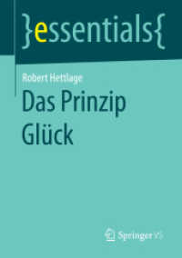 Das Prinzip Glück (essentials) （2015. vii, 28 S. VII, 28 S. 1 Abb. 210 mm）